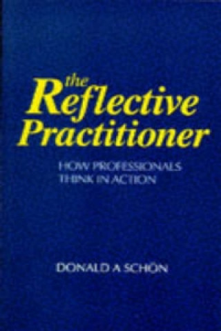 Carte Reflective Practitioner Donald A. Schon