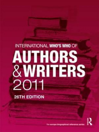 Kniha International Who's Who of Authors and Writers 2011 