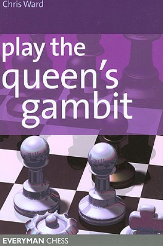 Kniha Play the Queen's Gambit Chris Ward