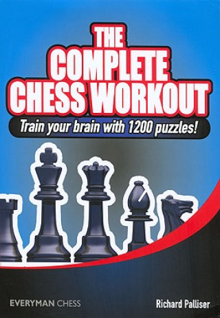 Kniha Complete Chess Workout Richard Palliser