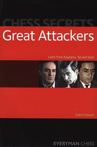 Knjiga Chess Secrets: The Great Attackers Colin Crouch