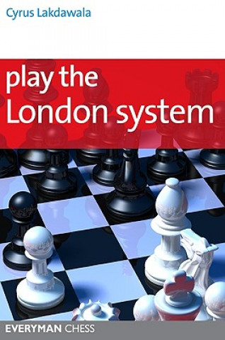 Knjiga Play the London System Cyrus Lakdawala