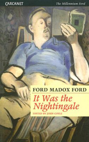 Carte It Was the Nightingale Ford Maddox Ford