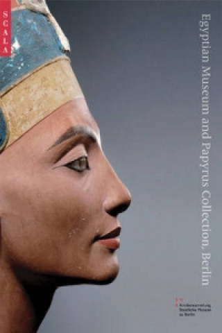 Kniha Egyptian Museum and Papyrus Collection, Berlin Dietrich Wildung