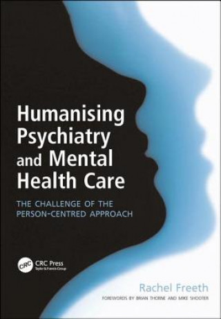 Kniha Humanising Psychiatry and Mental Health Care Rachel Freeth