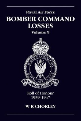 Carte RAF Bomber Command Losses Volume 9 W R Chorley