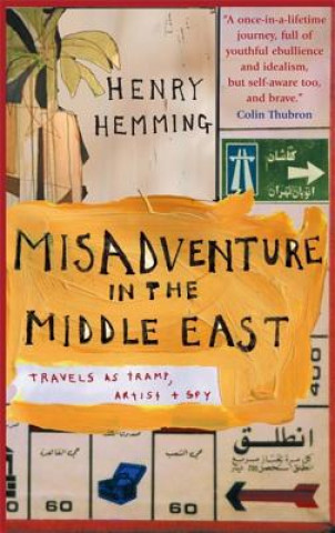 Kniha Misadventure in the Middle East Henry Hemming