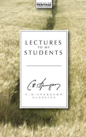 Carte Lectures to My Students Charles H Spurgeon
