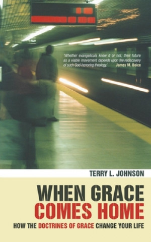 Könyv When Grace Comes Home Terry Johnson