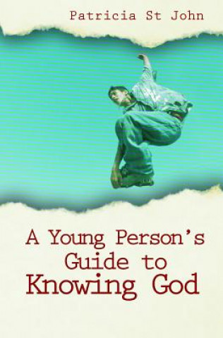 Kniha Young Person's Guide to Knowing God Patricia St  John