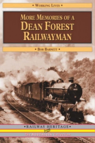 Könyv More Memories of a Dean Forest Railwayman Bob Barnett