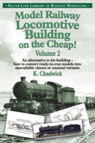 Knjiga Model Railway Locomotive Building on the Cheap! Ken Chadwick