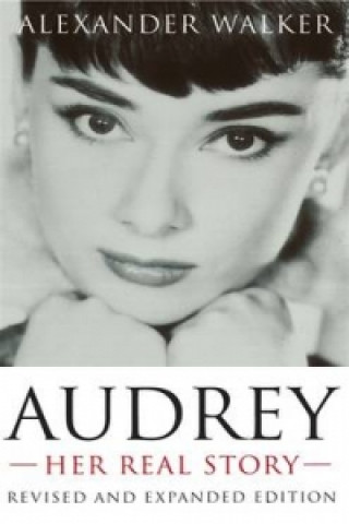 Könyv Audrey: Her Real Story Alexander Walker