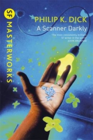 Kniha Scanner Darkly Philip K. Dick