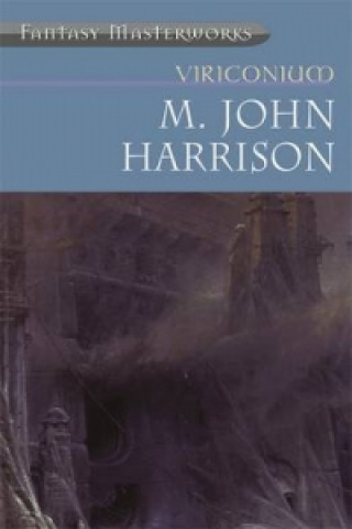 Kniha Viriconium John M. Harrison