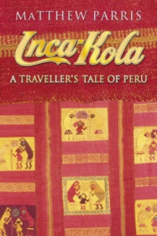 Книга Inca Kola Matthew Parris