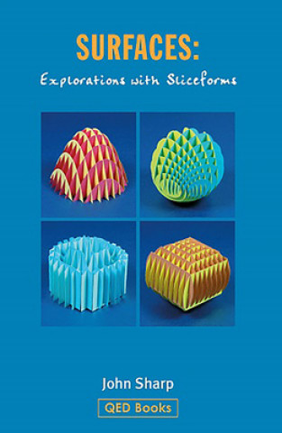 Könyv Surfaces: Explorations with Sliceforms John Sharp