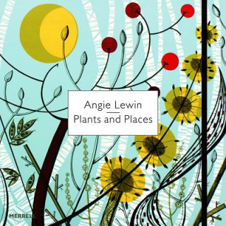 Книга Angie Lewin: Plants and Places Angie Lewin