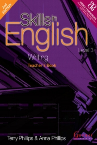 Carte Skills in English: Writing Level 3 (Teacher's Book) Terry Phillips
