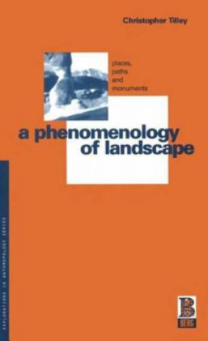 Kniha Phenomenology of Landscape Christopher Tilley