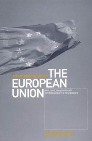 Kniha Anthropology of the European Union Irene Bellier