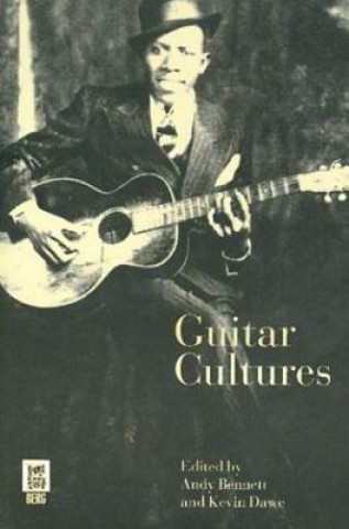 Carte Guitar Cultures Andy Bennett