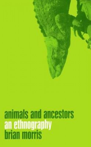 Kniha Animals and Ancestors B. Morris