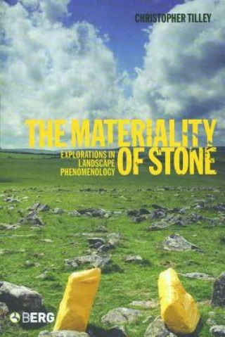 Carte Materiality of Stone Christopher Tilley