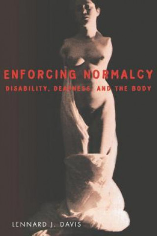 Könyv Enforcing Normalcy Lennard J. Davis