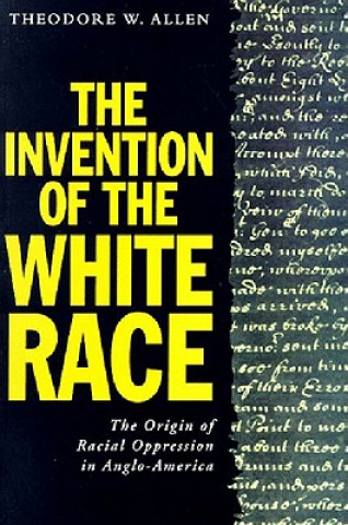 Buch Invention of the White Race Theodore W. Allen