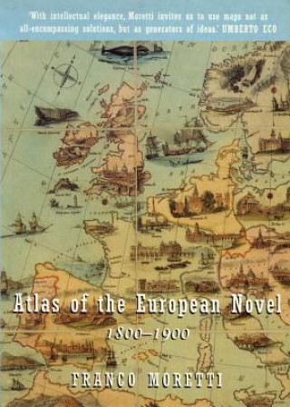 Carte Atlas of the European Novel Franco Moretti