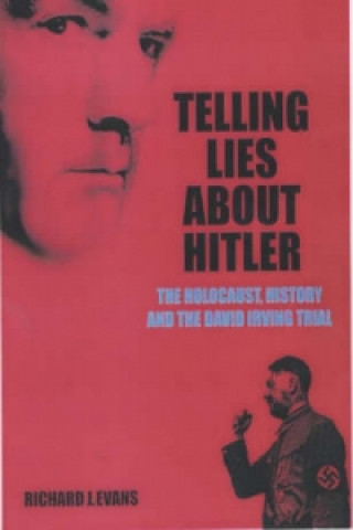 Kniha Telling Lies About Hitler Richard Evans