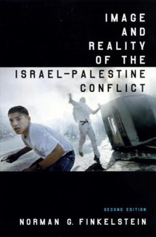 Książka Image and Reality of the Israel-Palestine Conflict Norman Finkelstein