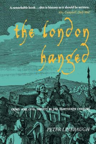 Könyv London Hanged Peter Linebaugh
