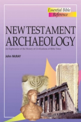 Kniha New Testament Archaeology John McRay