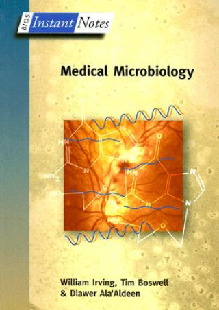 Könyv BIOS Instant Notes in Medical Microbiology William Irving