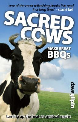 Książka Sacred Cows Make Great Bbqs Dave Gilpin