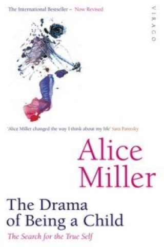 Kniha Drama Of Being A Child Alice Miller