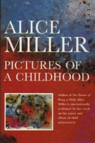 Kniha Pictures Of Childhood Alice Miller