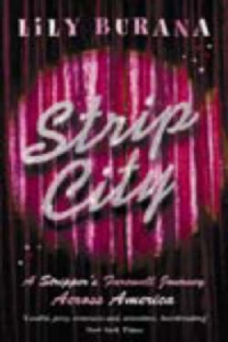 Kniha Strip City Lily Burana