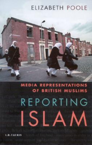 Książka Reporting Islam Elizabeth Poole