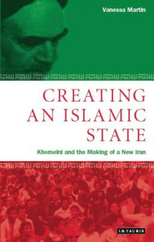 Kniha Creating an Islamic State Vanessa Martin
