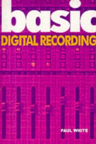 Βιβλίο Basic Digital Recording Paul White
