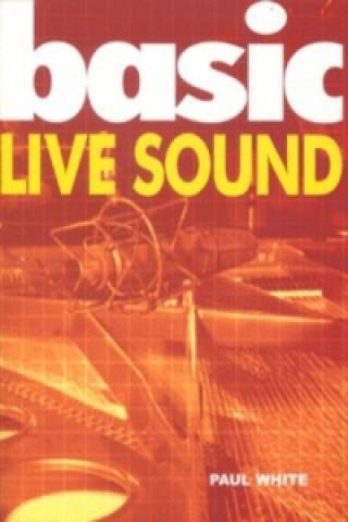 Kniha Basic Live Sound Paul White