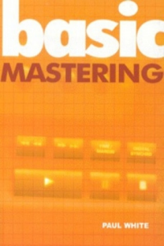Kniha Basic Mastering Paul White