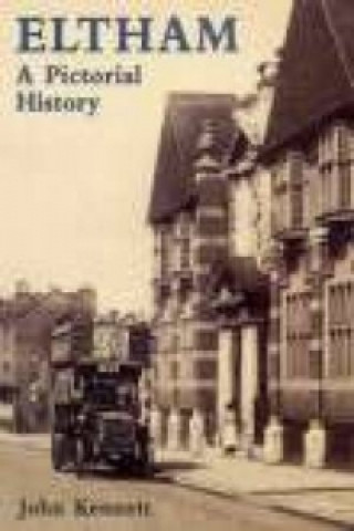 Kniha Eltham A Pictorial History John Kennett