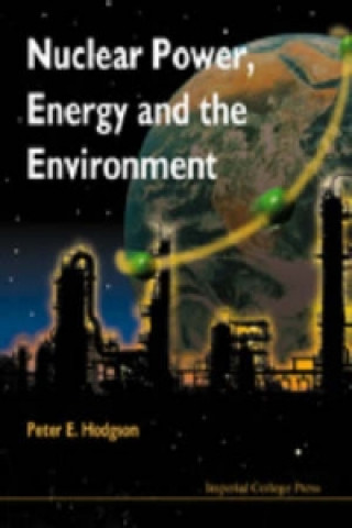 Книга Nuclear Power, Energy And The Environment Peter E Hodgson