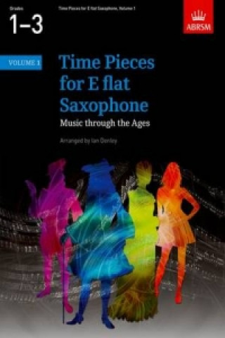 Tiskovina Time Pieces for E flat Saxophone, Volume 1 Ian Denley