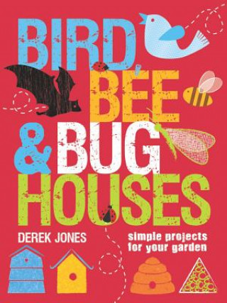 Book Bird, Bee & Bug Houses Derek Jones