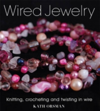 Книга Wired Jewelry Kath Orsman